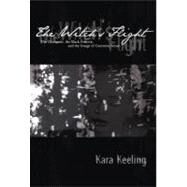 The Witch's Flight by Keeling, Kara, 9780822340256