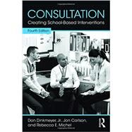 Consultation: Creating School-Based Interventions by Dinkmeyer, Jr.; Don, 9781138910256