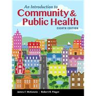 An Introduction to Community & Public Health by James F. McKenzie, 9781284060256