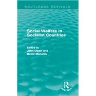 Social Welfare in Socialist Countries by John Dixon, 9781315670256