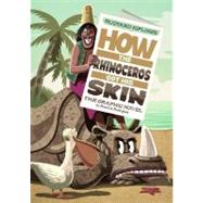 Rudyard Kipling's How the Rhinoceros Got His Skin by Powell, Martin (RTL); Rodriguez, Pedro, 9781434230256