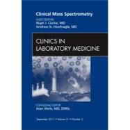 Clinical Mass Spectrometry by Clarke, Nigel J., M.D., Ph.D., 9781455710256