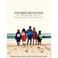Navigating Autism by Areffi, Andrew; Areffi, Melissa Martinez, 9781477420256