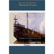 Treasure Valley by Macgregor, Mary Esther Miller, 9781505370256