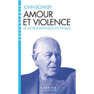 Amour et violence by John Bowlby, 9782226470256