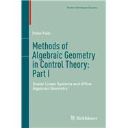 Methods of Algebraic Geometry in Control Theory by Falb, Peter, 9783319980256