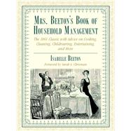 Mrs. Beeton's Book of Household Management by Beeton, Isabella; Chrisman, Sarah A., 9781510760257