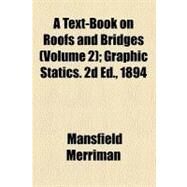 A Text-book on Roofs and Bridges by Merriman, Mansfield; Jacoby, Henry Sylvester, 9780217430258