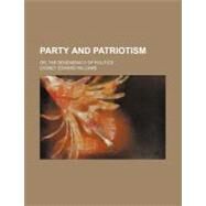 Party and Patriotism by Williams, Sydney Edward, 9780217740258