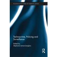 Technocrime: Policing and Surveillance by Leman-Langlois; StTphane, 9780415500258