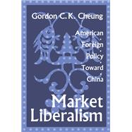 Market Liberalism by Gordon Cheung, 9781351290258