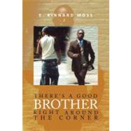 There's a Good Brother Right Around the Corner by Rahming, Chandra; Moss, Emerald, 9781441520258