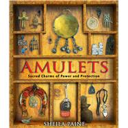 Amulets by Paine, Sheila, 9781594770258