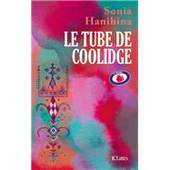 Le Tube de Coolidge by Sonia Hanihina, 9782709670258