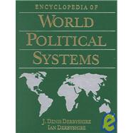 Encyclopedia of World Political Systems by Derbyshire, 9780765680259
