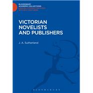 Victorian Novelists and Publishers by Sutherland, J. A., 9781472510259