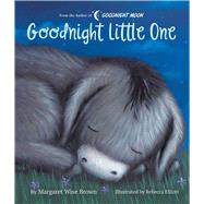 Goodnight Little One by Brown, Margaret Wise; Elliot, Rebecca, 9781645170259