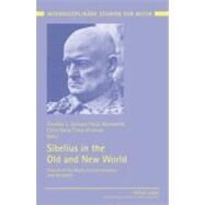 Sibelius in the Old and New World by Jackson, Timothy L.; Murtomaki, Veijo; Davis, Colin; Virtanen, Timo, 9783631560259