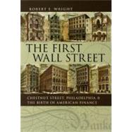 The First Wall Street by Wright, Robert E., 9780226910260