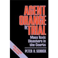 Agent Orange on Trial by Schuck, Peter H., 9780674010260