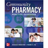 Community Pharmacy Practice Guidebook by Wooster, Jessica; Yu, Frank, 9781260470260