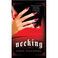 Necking by Salvatore, Chris, 9781501100260