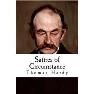 Satires of Circumstance by Hardy, Thomas; Jonson, Will, 9781507760260