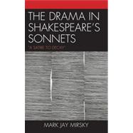 The Drama in Shakespeare's Sonnets 'A Satire to Decay' by Mirsky, Mark Jay, 9781611470260