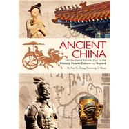 Ancient China An Illustrated Introduction to the History, People, Culture and Beyond by Zhang, Zhaoyang; Zou, Yi; Li, Biyan, 9781632880260