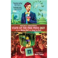 Project Censored's State of the Free Press 2021 by Huff, Mickey; Roth, Andy Lee; Taibbi, Matt, 9781644210260