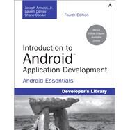 Introduction to Android Application Development Android Essentials by Annuzzi, Joseph, Jr.; Darcey, Lauren; Conder, Shane, 9780321940261
