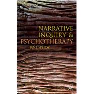 Narrative Inquiry and Psychotherapy by Speedy, Jane, 9780333990261