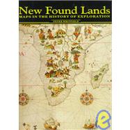 New Found Lands: Maps in the History of Exploration by Whitfield,Peter, 9780415920261