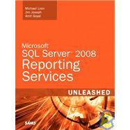 Microsoft Sql Server 2008 Reporting Services Unleashed by Lisin, Michael; Joseph, Jim; Goyal, Amit, 9780672330261