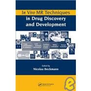 In Vivo MR Techniques in Drug Discovery and Development by Beckmann; Nicolau, 9780849330261