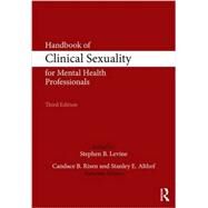 Handbook of Clinical Sexuality for Mental Health Professionals by Levine; Stephen B., 9781138860261