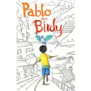 Pablo and Birdy by McGhee, Alison; Juan, Ana, 9781481470261