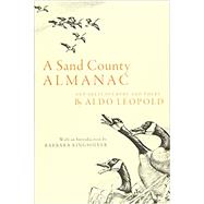 A Sand County Almanac And Sketches Here and There by Leopold, Aldo; Kingsolver, Barbara, 9780197500262