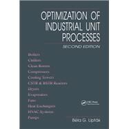Optimization of Industrial Unit Processes by Liptak, Bela G., 9780367400262