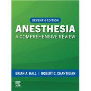 Anesthesia: A Comprehensive Review by Brian Hall, 9780443250262