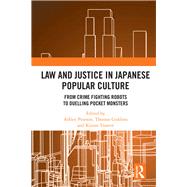 Law and Justice in Japanese Popular Culture by Pearson, Ashley; Giddens, Thomas; Tranter, Kieran, 9781138300262