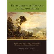 Environmental History of the Hudson River by Henshaw, Robert E.; Dunwell, Frances F., 9781438440262