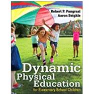 Dynamic Physical Education for Elementary School Children by Pangrazi, Robert; Beighle, Aaron, 9781492590262