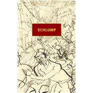 Schlump by Grimm, Hans Herbert; Weidermann, Volker; Bulloch, Jamie, 9781681370262