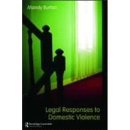 Legal Responses to Domestic Violence by Burton; Mandy, 9781844720262