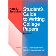Student's Guide to Writing College Papers by Turabian, Kate L.; Colomb, Gregory G.; Williams, Joseph M.; Bizup, Joseph; Fitzgerald, William T., 9780226430263