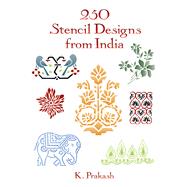250 Stencil Designs from India by Prakash, K., 9780486290263