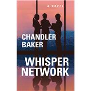 Whisper Network by Baker, Chandler, 9781432870263