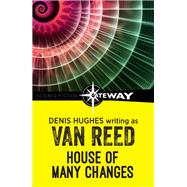 House of Many Changes by Van Reed; Denis Hughes, 9781473220263