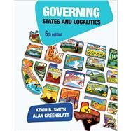 Governing States and Localities (6th Edition) by Kevin B. Smith, 9781506360263